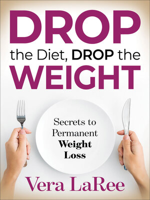cover image of Drop the Diet, Drop the Weight